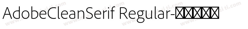 AdobeCleanSerif Regular字体转换